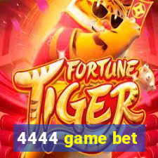 4444 game bet